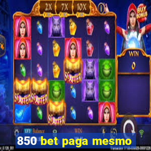 850 bet paga mesmo